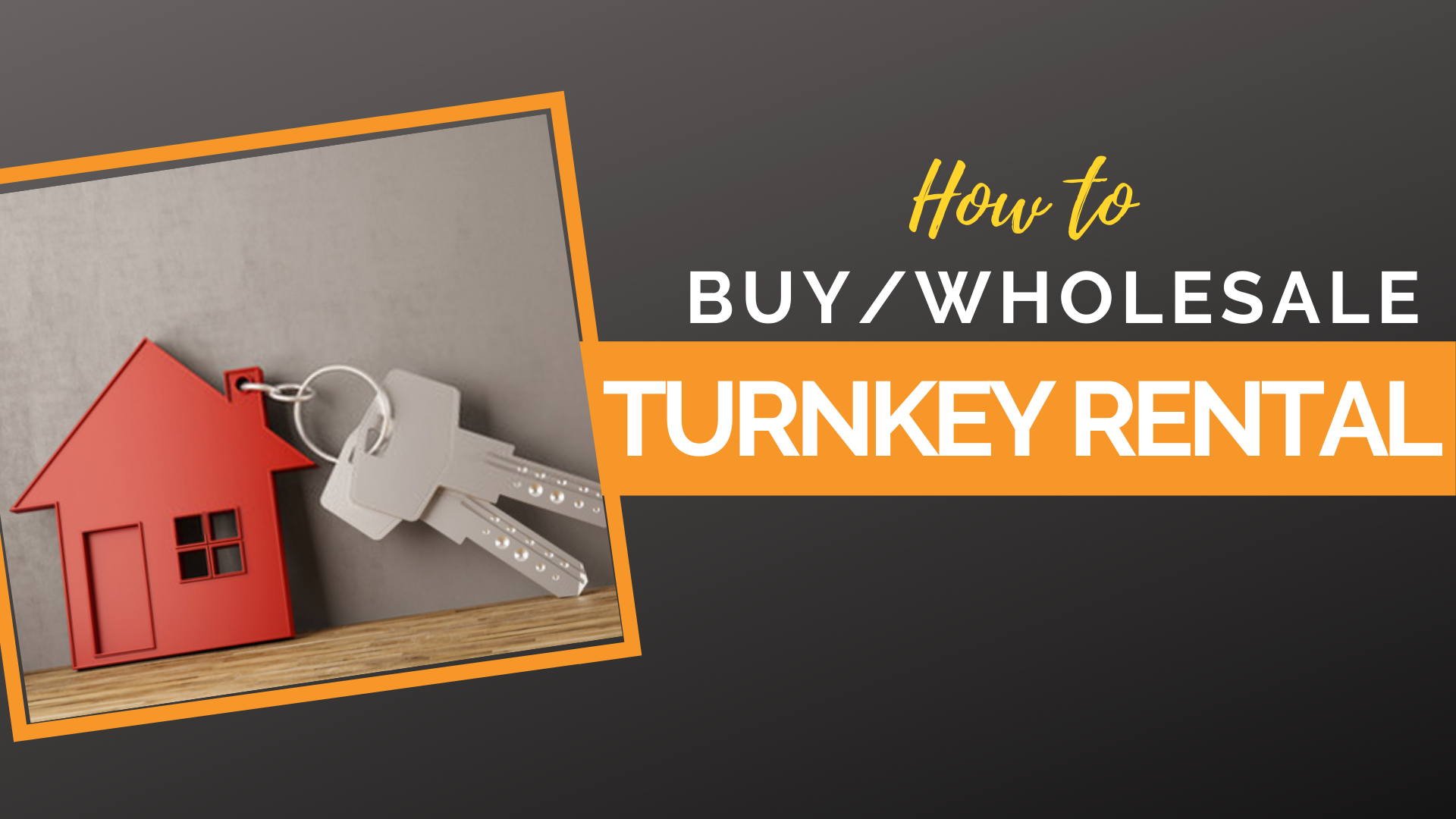 buy wholesale turnkey rent