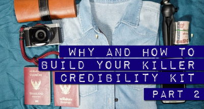 Why and How to Build Your Killer Credibility Kit Part 2
