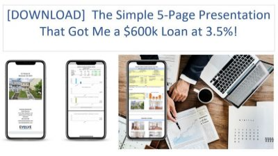 The Simple 5-Page Presentation That Got Me a $600k Loan at 3.5%
