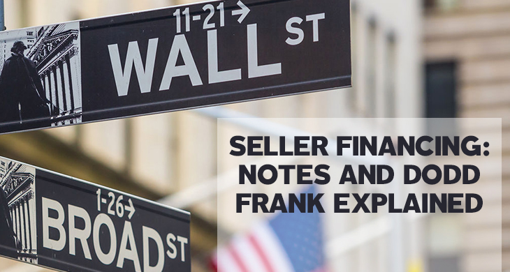 Seller Financing – Creating Notes and Dodd Frank Explained!