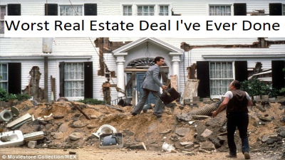 The Worst Real Estate Deal I’ve Ever Done