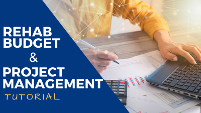 5. Rehab Budget and Project Management Tutorials