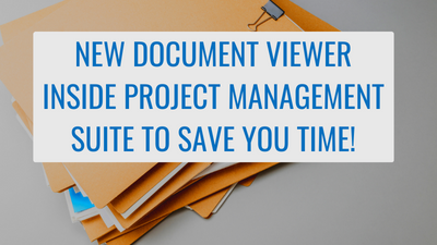 New Document Viewer inside Project Management Suite to Save You Time!
