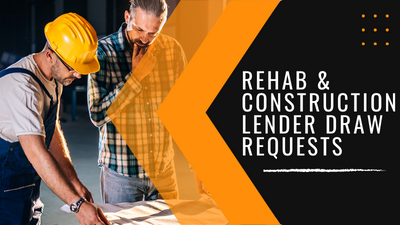 New Rehab & Construction Lender Draw Requests