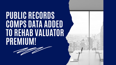 public records comps data added to rehab valuator premium