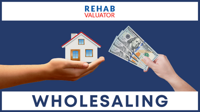 Wholesaling Real Estate with Rehab Valuator software